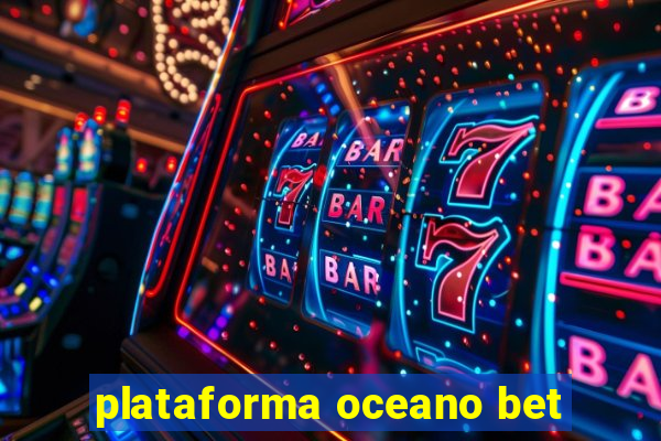 plataforma oceano bet