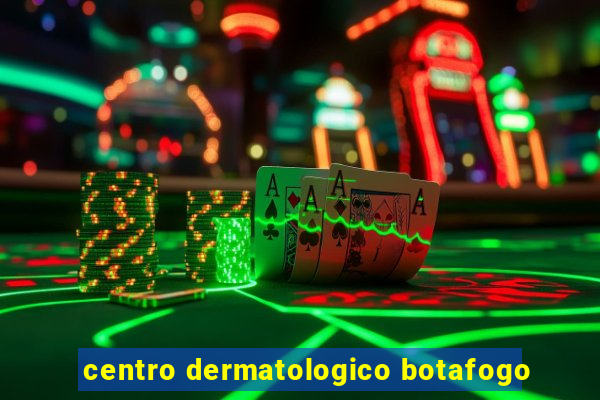 centro dermatologico botafogo