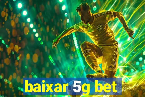 baixar 5g bet