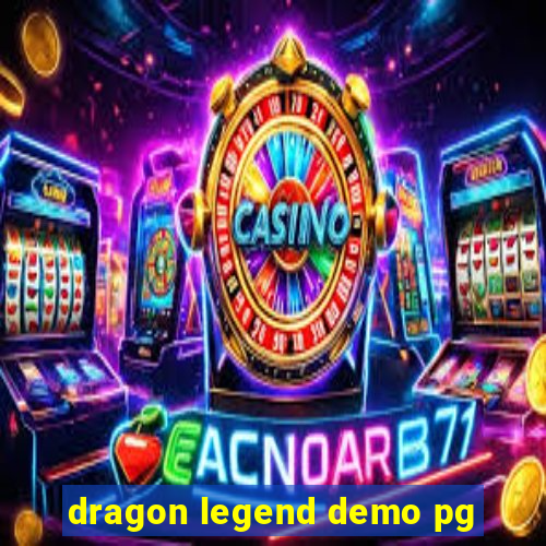 dragon legend demo pg