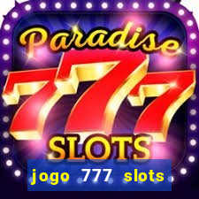 jogo 777 slots paga mesmo