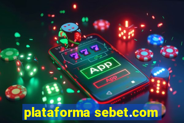 plataforma sebet.com