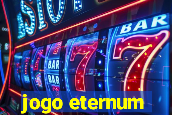 jogo eternum