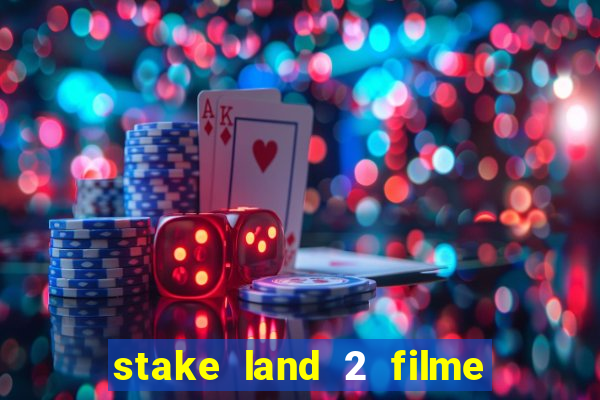 stake land 2 filme completo dublado