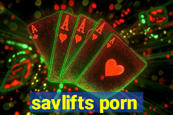 savlifts porn