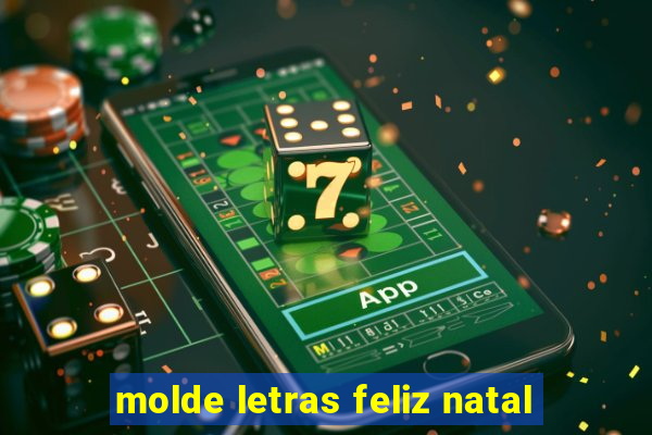 molde letras feliz natal