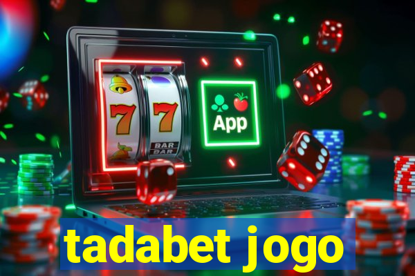 tadabet jogo