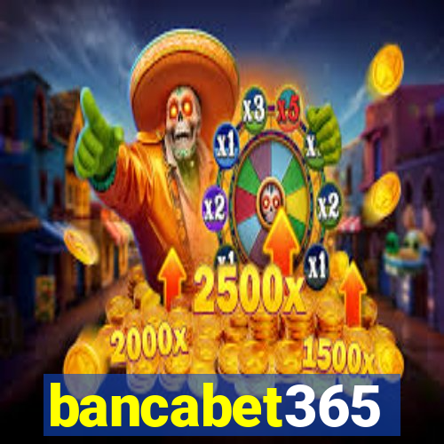 bancabet365