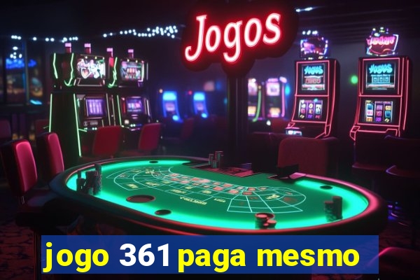 jogo 361 paga mesmo