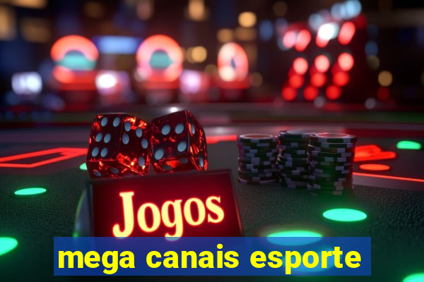 mega canais esporte