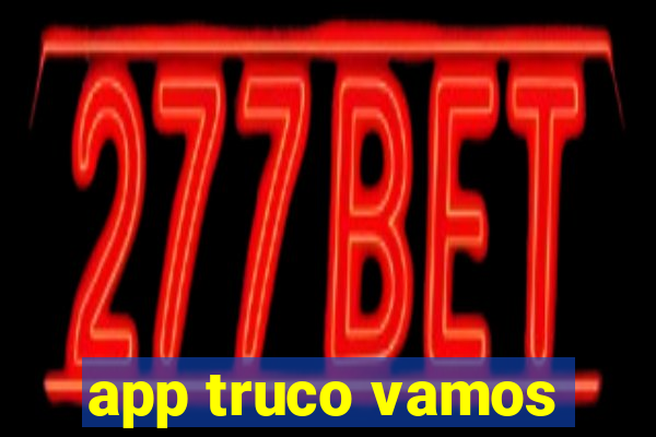 app truco vamos