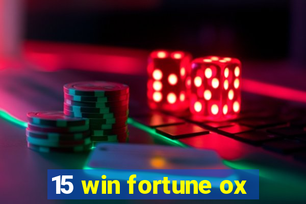 15 win fortune ox