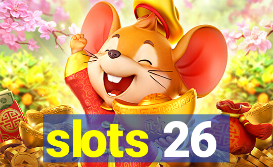 slots 26