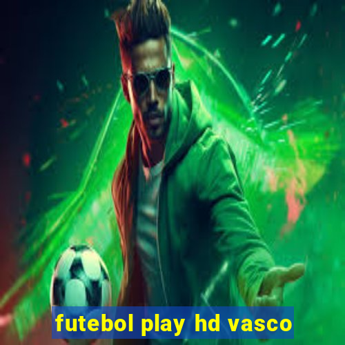 futebol play hd vasco