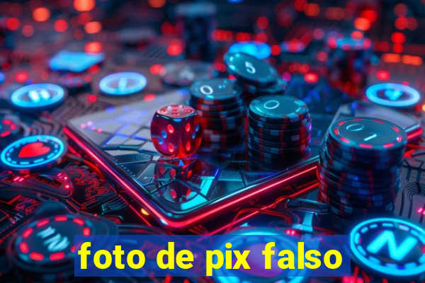 foto de pix falso