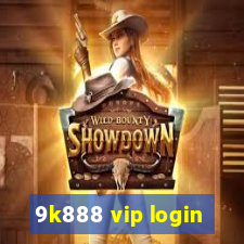 9k888 vip login