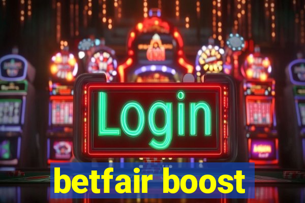 betfair boost