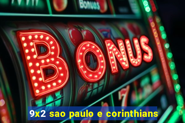 9x2 sao paulo e corinthians