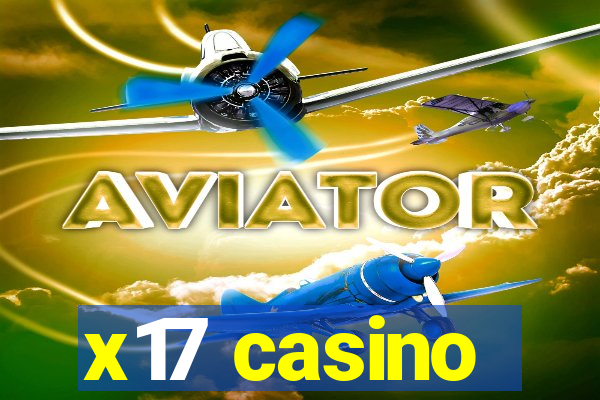 x17 casino