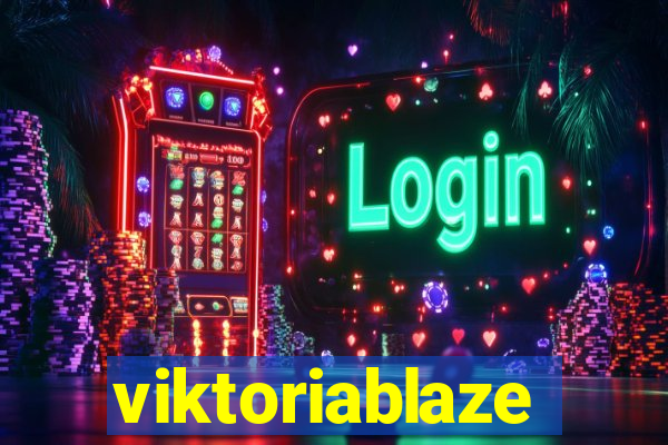 viktoriablaze