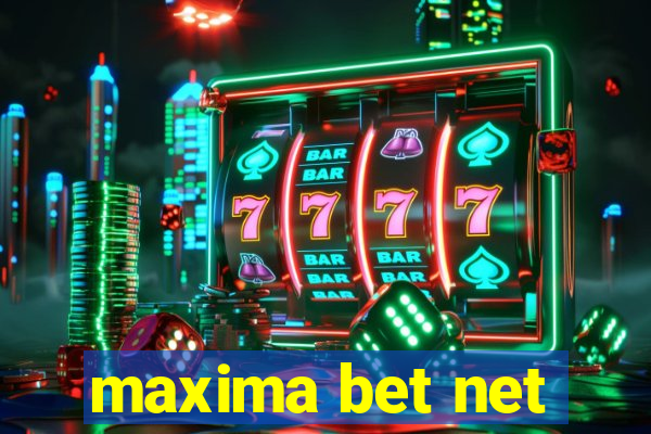 maxima bet net