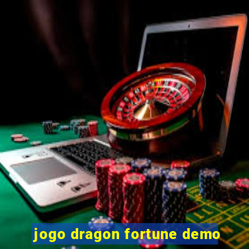 jogo dragon fortune demo