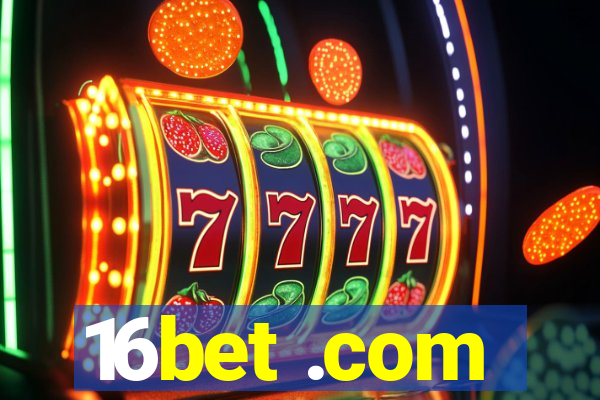 16bet .com