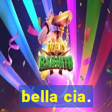 bella cia.