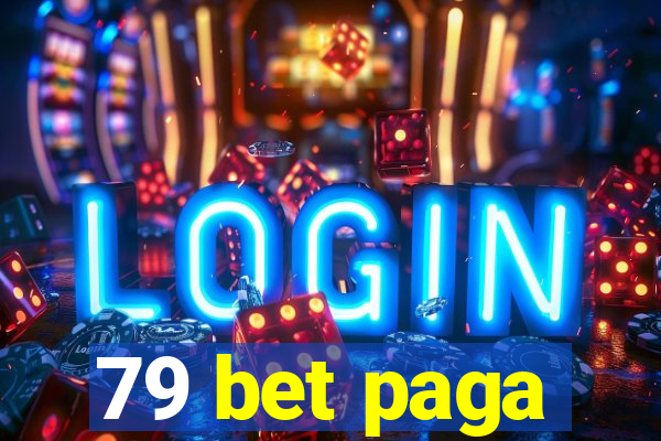 79 bet paga