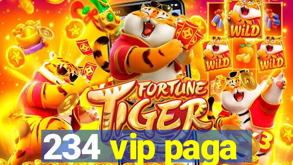 234 vip paga