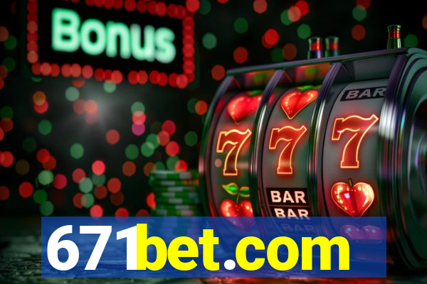 671bet.com