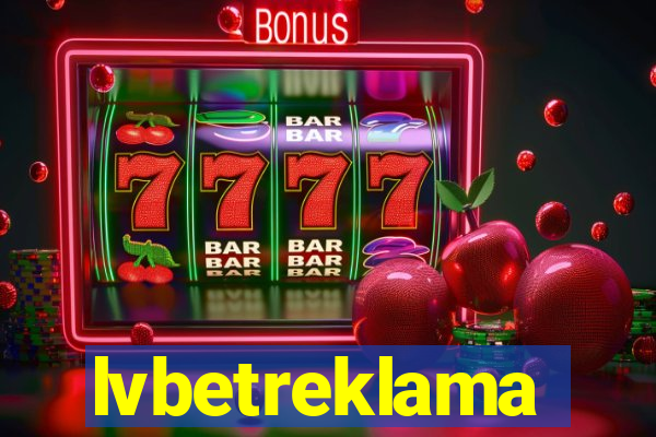 lvbetreklama