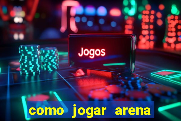 como jogar arena breakout: infinite