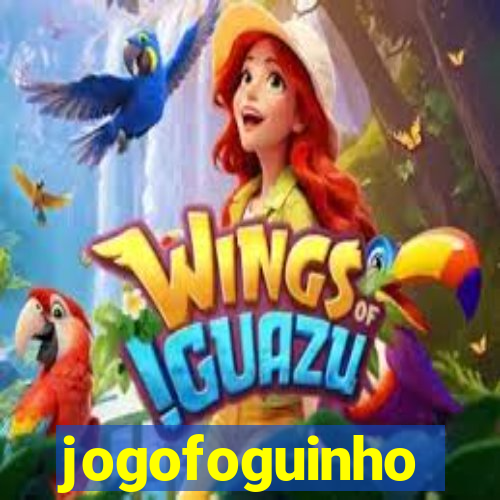 jogofoguinho