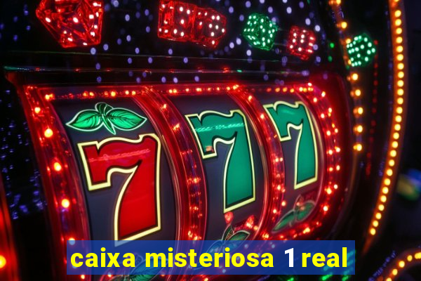 caixa misteriosa 1 real