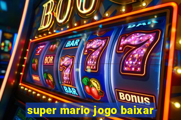 super mario jogo baixar