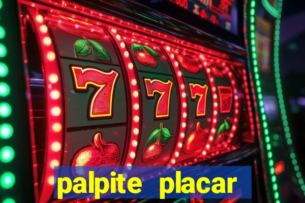 palpite placar exato de hoje