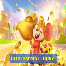 interestelar filme completo dublado telegram interestelar