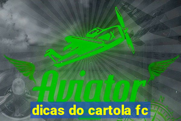 dicas do cartola fc