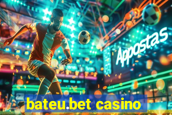 bateu.bet casino