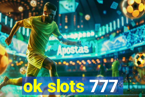 ok slots 777