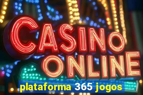 plataforma 365 jogos