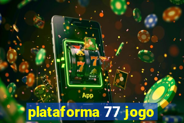 plataforma 77 jogo