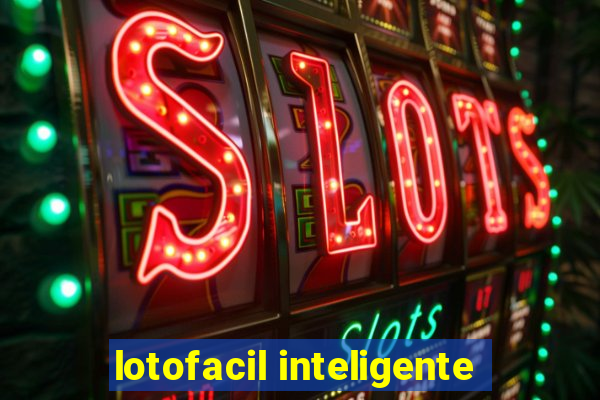 lotofacil inteligente