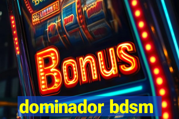 dominador bdsm