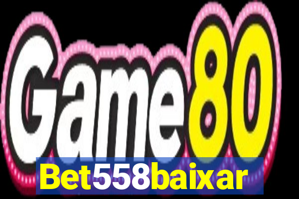 Bet558baixar