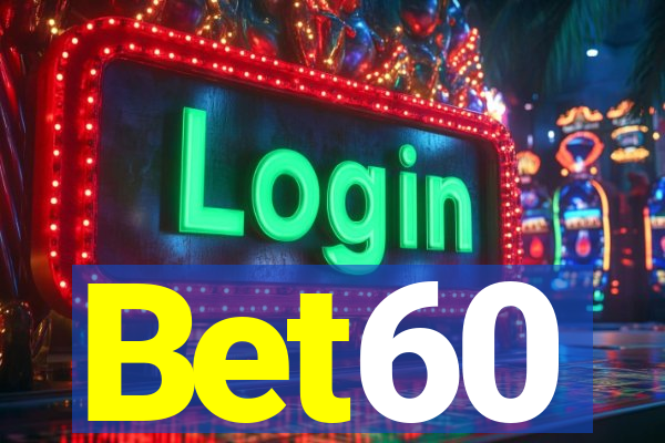 Bet60