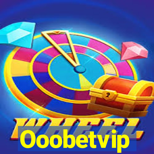 Ooobetvip