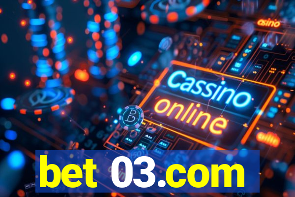 bet 03.com