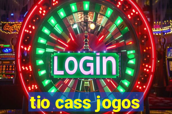 tio cass jogos